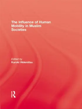 Hidemitsu |  The Influence Of Human Mobility In Muslim Societies | Buch |  Sack Fachmedien