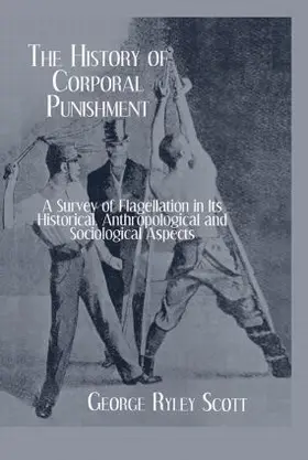 Scott | History Of Corporal Punishment | Buch | 978-0-7103-0970-9 | www.sack.de