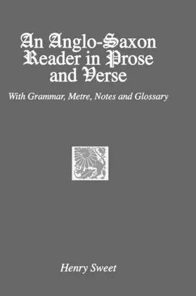Sweet |  An Anglo-Saxon Reader in Prose and Verse | Buch |  Sack Fachmedien
