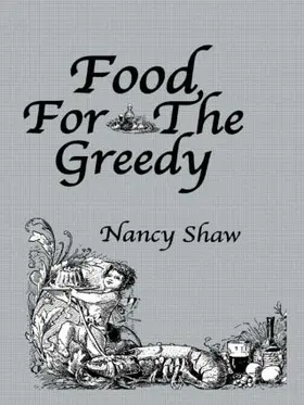 Shaw |  Food For The Greedy | Buch |  Sack Fachmedien