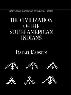 Karsten | The Civilization of the South Indian Americans | Buch | 978-0-7103-1168-9 | sack.de