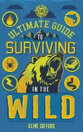 Gifford |  The Ultimate Guide to Surviving in the Wild | eBook | Sack Fachmedien