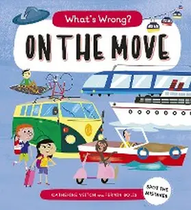 Veitch |  What's Wrong? On The Move | eBook | Sack Fachmedien