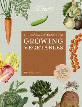 Dove | The Kew Gardener's Guide to Growing Vegetables | Buch | 978-0-7112-4278-4 | sack.de