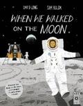 Long |  When We Walked on the Moon | eBook | Sack Fachmedien