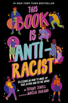 Jewell |  This Book Is Anti-Racist: 20 Lessons on How to Wake Up, Take Action, and Do the Work: Volume 1 | Buch |  Sack Fachmedien