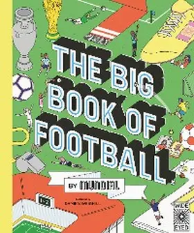 Mundial |  The Big Book of Football by MUNDIAL | eBook | Sack Fachmedien
