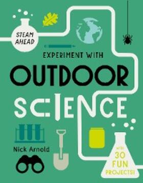 Arnold |  Experiment with Outdoor Science | eBook | Sack Fachmedien