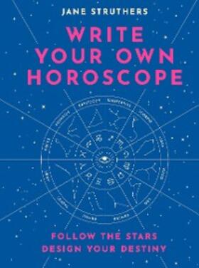 Struthers |  Write Your Own Horoscope | eBook | Sack Fachmedien
