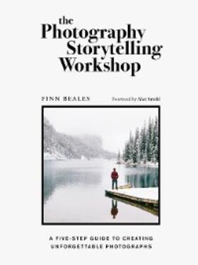 Beales |  The Photography Storytelling Workshop | eBook | Sack Fachmedien