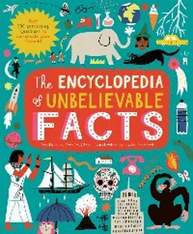 Wilsher |  The Encyclopedia of Unbelievable Facts | eBook | Sack Fachmedien