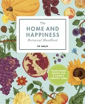 Waller | The Home And Happiness Botanical Handbook | E-Book | www.sack.de