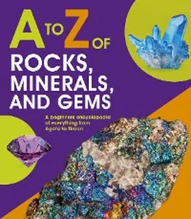  to Z of Rocks, Minerals and Gems | eBook | Sack Fachmedien