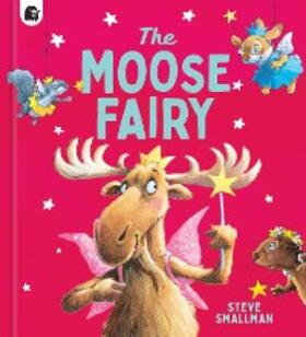 Smallman |  The Moose Fairy | eBook | Sack Fachmedien