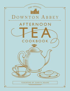 Neame |  The Official Downton Abbey Afternoon Tea Cookbook | Buch |  Sack Fachmedien