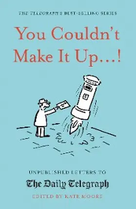 Moore |  You Couldn't Make It Up...! | eBook | Sack Fachmedien