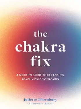 Thornbury |  The Chakra Fix | eBook | Sack Fachmedien