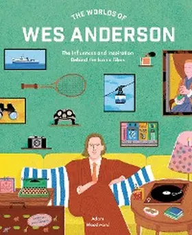 Woodward |  The Worlds of Wes Anderson | eBook | Sack Fachmedien