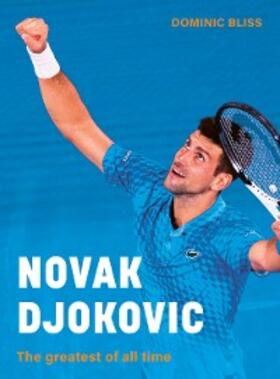 Bliss | Novak Djokovic | E-Book | www.sack.de