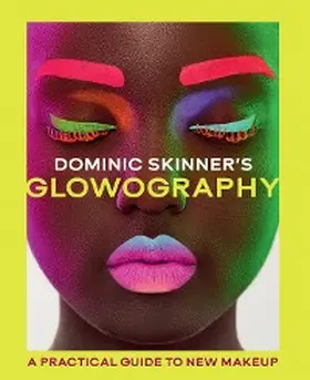Skinner |  Dominic Skinner's Glowography | eBook | Sack Fachmedien