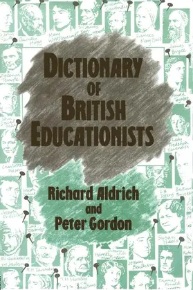 Aldrich / Gordon |  Dictionary of British Educationists | Buch |  Sack Fachmedien