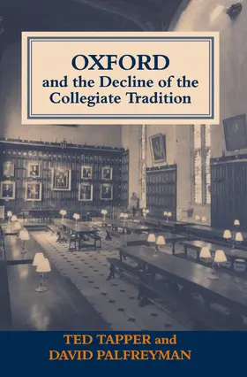 Palfreyman / Tapper |  Oxford and the Decline of the Collegiate Tradition | Buch |  Sack Fachmedien