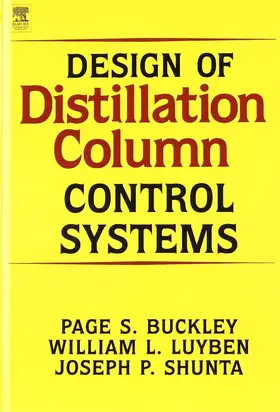 Buckley / Shunta / Luyben |  Design of Distillation Column Control Systems | Buch |  Sack Fachmedien