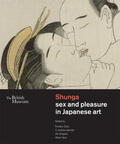 Clark / Gerstle / Ishigami |  Shunga sex and pleasure in Japanese art | Buch |  Sack Fachmedien