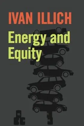 Illich |  Energy and Equity | eBook | Sack Fachmedien