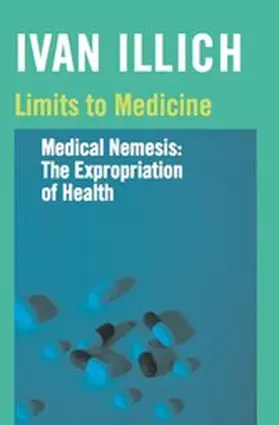 Illich |  Limits to Medicine | eBook | Sack Fachmedien