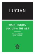 Lucian |  True History: Lucius or the Ass | Buch |  Sack Fachmedien