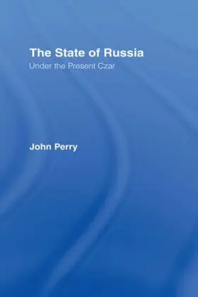 Perry | The State of Russia Under the Present Czar | Buch | 978-0-7146-1145-7 | www.sack.de