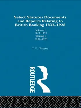 Gregory |  Select Statutes, Documents and Reports Relating to British Banking, 1832-1928 | Buch |  Sack Fachmedien
