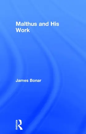 Bonar |  Malthus and His Work | Buch |  Sack Fachmedien