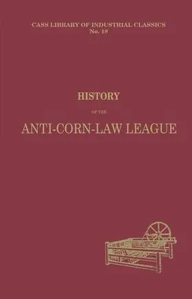 Prentice |  History of the Anti-corn Law League | Buch |  Sack Fachmedien