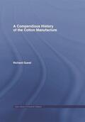Guest |  A Compendious History of Cotton Manufacture | Buch |  Sack Fachmedien