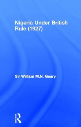 Geary |  Nigeria Under British Rule (1927) | Buch |  Sack Fachmedien