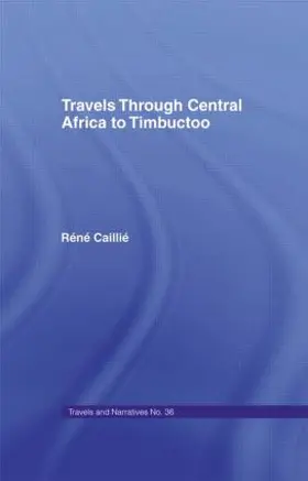 Caillie |  Travels Through Central Africa to Timbuctoo and Across the Great Desert to Morocco, 1824-28 | Buch |  Sack Fachmedien
