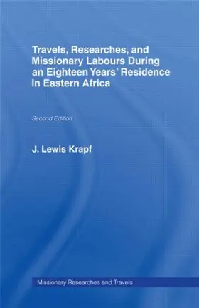 Krapf |  Travels, Researches and Missionary Labours During an Eighteen Years' Residence in Eastern Africa | Buch |  Sack Fachmedien