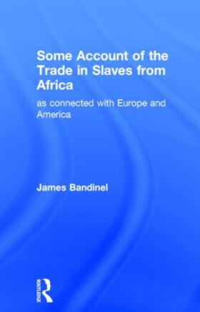 Bandinel | Some Account of the Trade in Slaves from Africa as Connected with Europe | Buch | 978-0-7146-1887-6 | sack.de