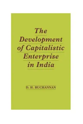 Buchanan |  The Development of Capitalistic Enterprise in India | Buch |  Sack Fachmedien