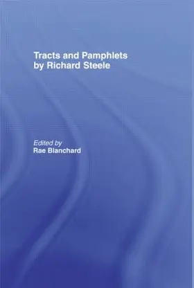 Blanchard |  Tracts and Pamphlets by Richard Steele | Buch |  Sack Fachmedien