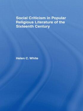 White | Social Criticism in Popular Religious Literature of the Sixteenth Century | Buch | 978-0-7146-2095-4 | sack.de