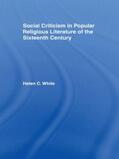 White |  Social Criticism in Popular Religious Literature of the Sixteenth Century | Buch |  Sack Fachmedien