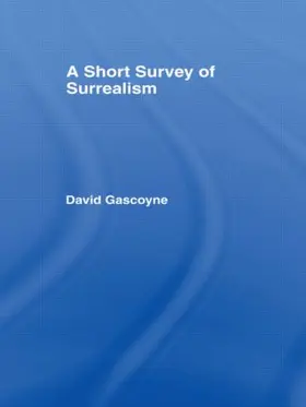 Gascoyne |  A Short Survey of Surrealism | Buch |  Sack Fachmedien