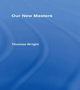 Wright | Our New Masters | Buch | 978-0-7146-2578-2 | www.sack.de