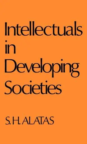 Alatas | Intellectuals in Developing Societies | Buch | 978-0-7146-3004-5 | www.sack.de