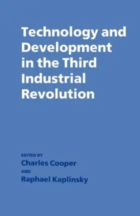 Cooper / Kaplinsky | Technology and Development in the Third Industrial Revolution | Buch | 978-0-7146-3389-3 | www.sack.de