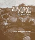 Wigglesworth |  The Social History of English Rowing | Buch |  Sack Fachmedien