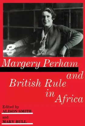 Bull / Smith | Margery Perham and British Rule in Africa | Buch | 978-0-7146-3451-7 | www.sack.de